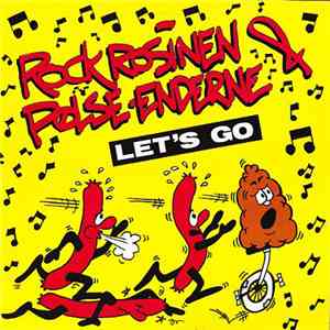 Rockrosinen & Pølseenderne - Let's Go download flac mp3