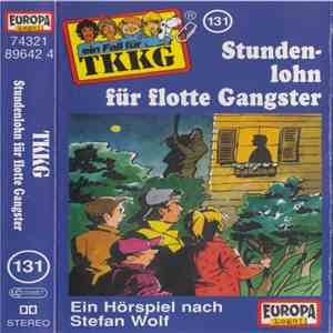 Stefan Wolf - TKKG 131 - Stundenlohn Für Flotte Gangster download flac mp3