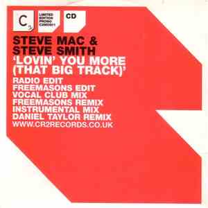 Steve Mac & Steve Smith  - Lovin' You More (That Big Track) download flac mp3