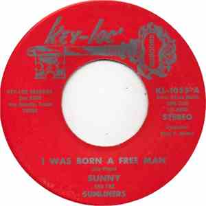 Sunny & The Sunliners - I Was Born A Free Man download flac mp3