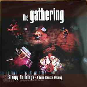 The Gathering - Sleepy Buildings - A Semi Acoustic Evening download flac mp3