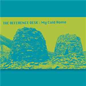 The Reference Desk - My Cold Home download flac mp3