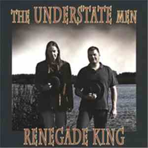 The Understate Men - Renegade King download flac mp3