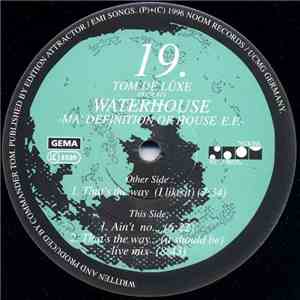 Tom De Lûxe Presents Waterhouse - Ma' Definition Of House E.P. download flac mp3