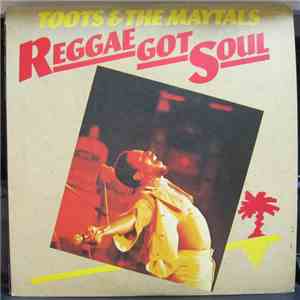 Toots & The Maytals - Reggae Got Soul download flac mp3