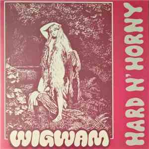Wigwam  - Hard N' Horny download flac mp3