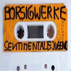Alexander Von Borsig / Sentimentale Jugend - S.J. / Borsig-Werke download flac mp3