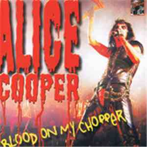 Alice Cooper - Blood On My Chopper (Special Limited Edition Anthology download flac mp3