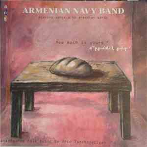 Armenian Navy Band - Որքանն է Քոնը = How Much Is Yours? download flac mp3