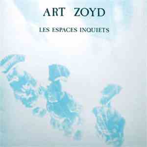 Art Zoyd - Les Espaces Inquiets download flac mp3