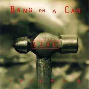 Bang On A Can - Live Volume 1 download flac mp3