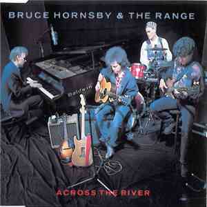 Bruce Hornsby & The Range - Across The River download flac mp3