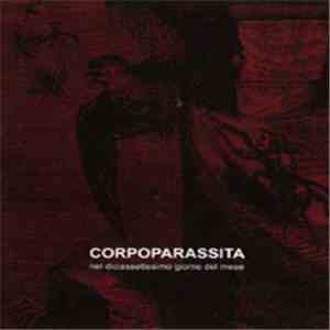 Corpoparassita - Nel Diciassettesimo Giorno Del Mese download flac mp3