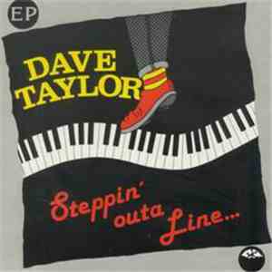 Dave Taylor  - Steppin' Outa Line... download flac mp3