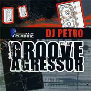 DJ Petro  - Groove Agressor download flac mp3