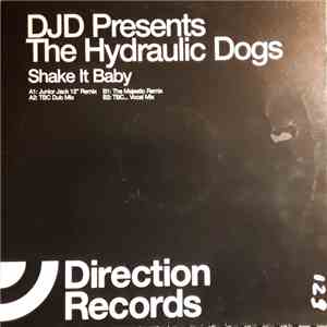 DJD Presents The Hydraulic Dogs - Shake It Baby download flac mp3