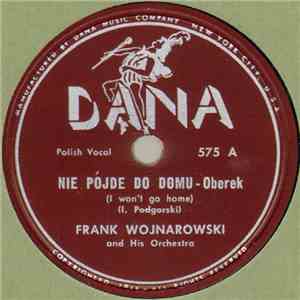 Frank Wojnarowski And His Orchestra - Nie Pójde Do Domu / Wolny Orzel download flac mp3