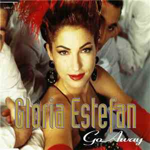 Gloria Estefan - Go Away download flac mp3