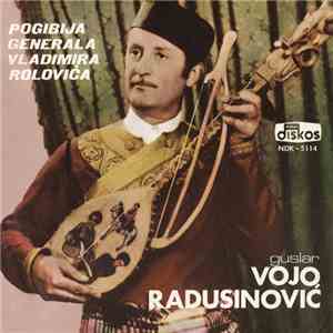 Guslar Vojo Radusinović - Pogibija Generala Vladimira Rolovića download flac mp3