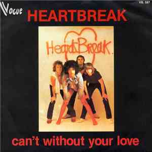 Heartbreak - Can't Without Your Love download flac mp3