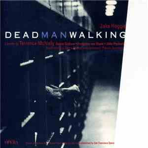 Jake Heggie , Libretto By Terrence McNally - Susan Graham , Frederica von Stade, John Packard , San Francisco Opera Chorus And Orchestra, Patrick Summers - Dead Man Walking download flac mp3