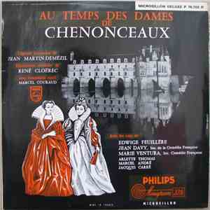 Jean Martin-Demézil / René Cloërec Avec L' Ensemble Marcel Couraud - Au Temps Des Dames De Chenonceaux download flac mp3