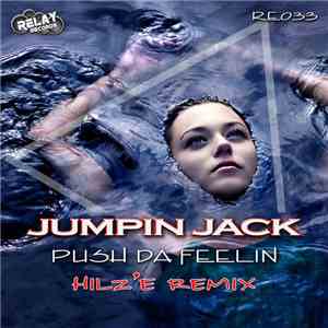Jumpin Jack - Push Da Feelin (Hilz'E Remix) download flac mp3