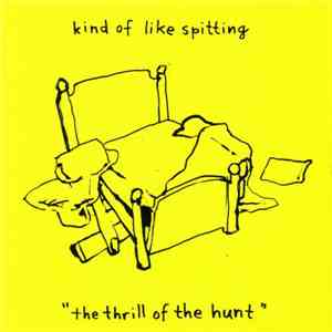 Kind Of Like Spitting - The Thrill Of The Hunt download flac mp3