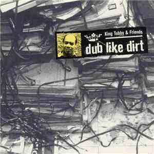 King Tubby & Friends - Dub Like Dirt 1975-1977 download flac mp3