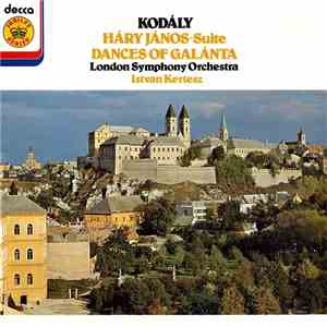 Kodály ; London Symphony Orchestra, Istvan Kertesz - Háry János-Suite / Dances Of Galánta download flac mp3
