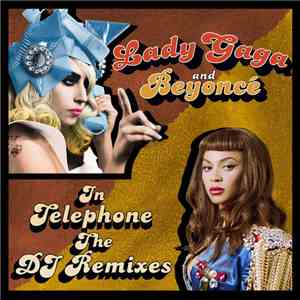 Lady Gaga And Beyoncé - Telephone (The DJ Remixes) download flac mp3