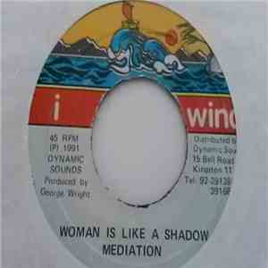 Mediation - Woman Is Like A Shadow download flac mp3