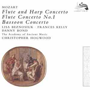 Mozart - Lisa Beznosiuk • Frances Kelly • Danny Bond , The Academy Of Ancient Music, Christopher Hogwood - Flute And Harp Concerto • Flute Concerto No. 1 • Bassoon Concerto download flac mp3