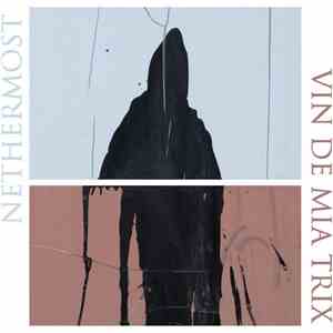 Nethermost / Vin De Mia Trix - Nethermost / Vin De Mia Trix download flac mp3