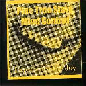 Pine Tree State Mind Control - Experience The Joy download flac mp3