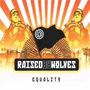 Raised By Wolves  - Equality download flac mp3