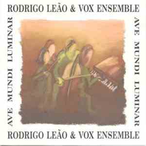 Rodrigo Leão & Vox Ensemble - Ave Mundi Luminar download flac mp3