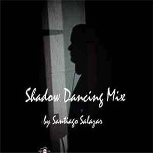 Santiago Salazar - Shadow Dancing Mix download flac mp3