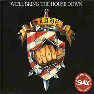 Slade - We'll Bring The House Down download flac mp3