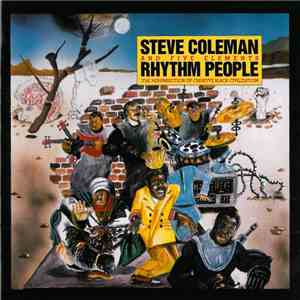 Steve Coleman And Five Elements - Rhythm People (The Resurrection Of Creative Black Civilization) download flac mp3
