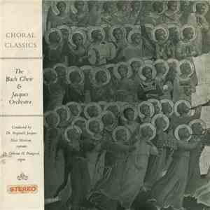 The Bach Choir & Jacques Orchestra Conducted By Dr. Reginald Jacques With Elsie Morison & Dr. Osborne H. Peasgood - Choral Classics download flac mp3