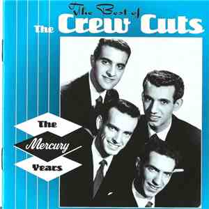 The Crew Cuts - The Best Of - The Mercury Years download flac mp3
