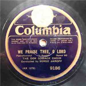 The Don Cossack Choir - We Praise Thee, O Lord / Platoff's Song download flac mp3