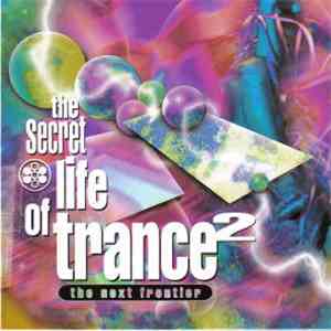 Various - The Secret Life Of Trance 2: The Next Frontier download flac mp3