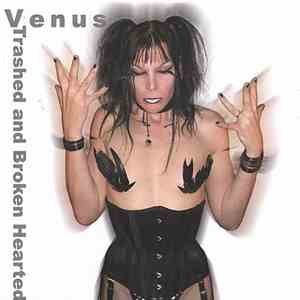 Venus - Trashed and Broken Hearted download flac mp3