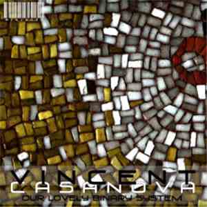Vincent Casanova - Our Lovely Binary System download flac mp3