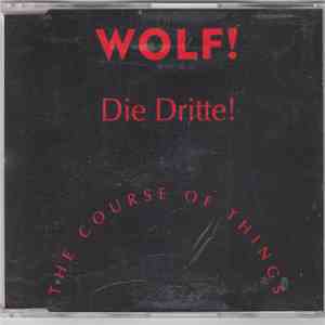 Wolf! - The Course Of Things download flac mp3