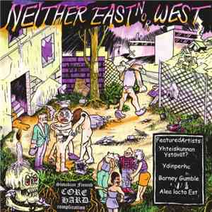 Yhteiskunnan Ystävät? / Ydinperhe / Barney Gumble  / Alea Iacta Est - Neither East Nor West download flac mp3