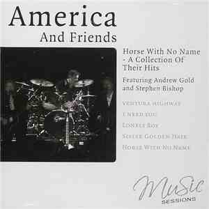 America  - America And Friends - Horse With No Name A Collection Of Their Hits download flac mp3
