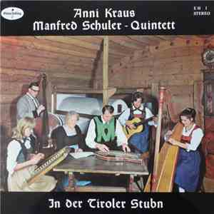 Anni Kraus, Manfred Schuler-Quintett - In Der Tiroler Stubn download flac mp3
